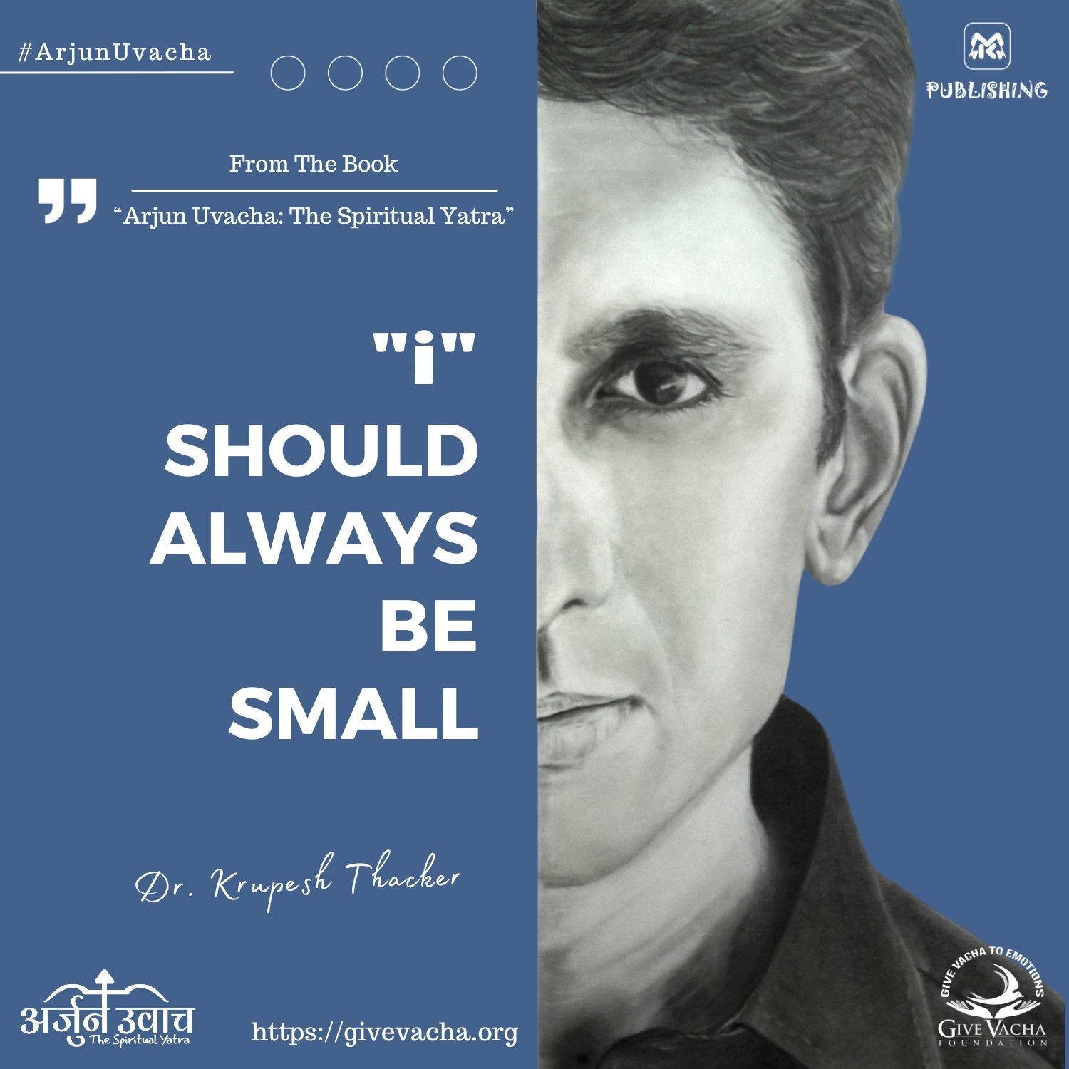 I Should Always Be Small Famous Quote By Dr Krupesh From Arjun Uvacha The Spiritual Yatra Book