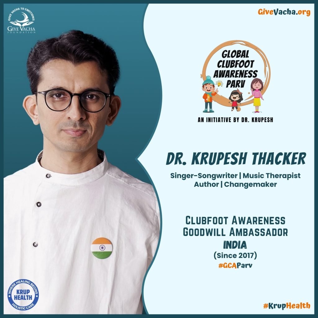 Clubfoot Awareness Goodwill Ambassador India Dr. Krupesh Thacker Krup Health Give Vacha Foundation.